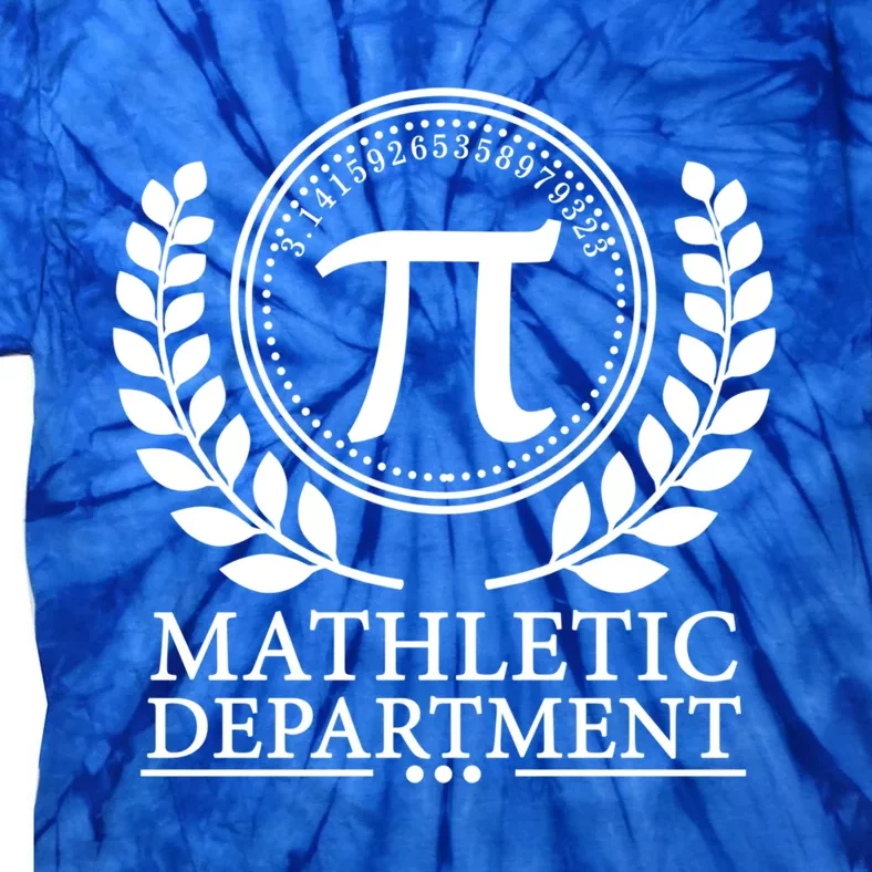 Pi Day Gift Mathletic Departt 3 14 Day Math Teacher Nerd Gift Tie-Dye T-Shirt