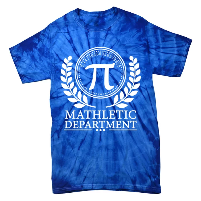 Pi Day Gift Mathletic Departt 3 14 Day Math Teacher Nerd Gift Tie-Dye T-Shirt