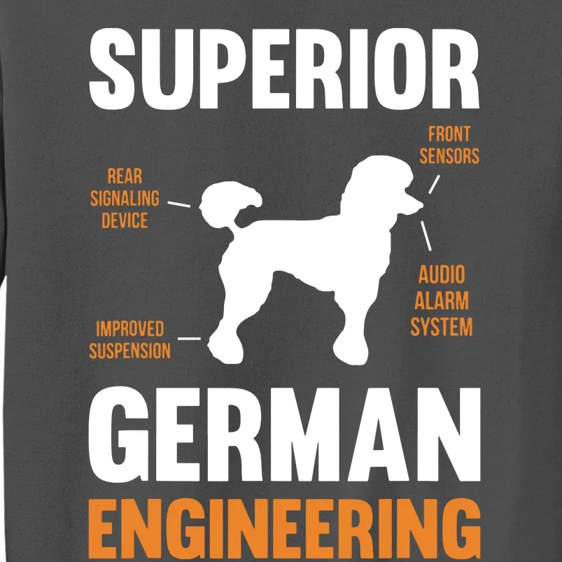 Poodle Dog Gifts Funny Superior German Engineering Tall Sweatshirt