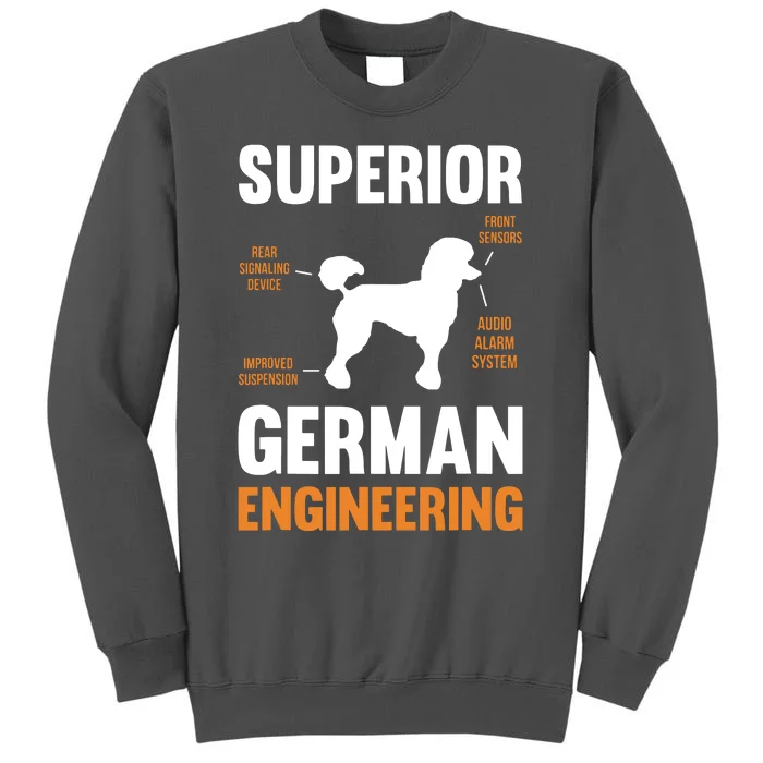 Poodle Dog Gifts Funny Superior German Engineering Tall Sweatshirt