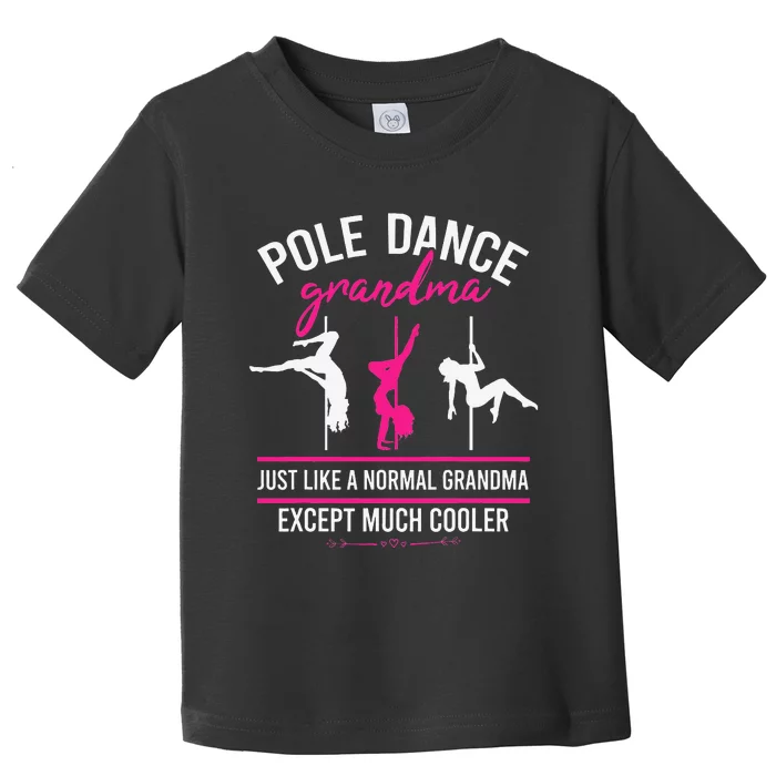 Pole Dance Grandma Dancer Mother's Day Pole Fitness Toddler T-Shirt