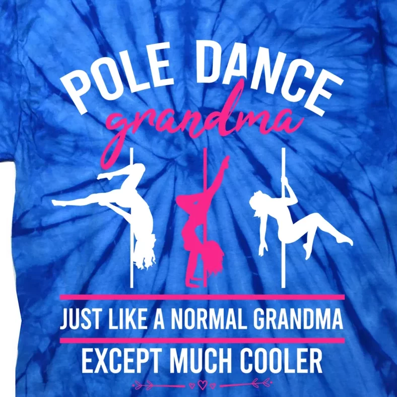 Pole Dance Grandma Dancer Mother's Day Pole Fitness Funny Gift Tie-Dye T-Shirt