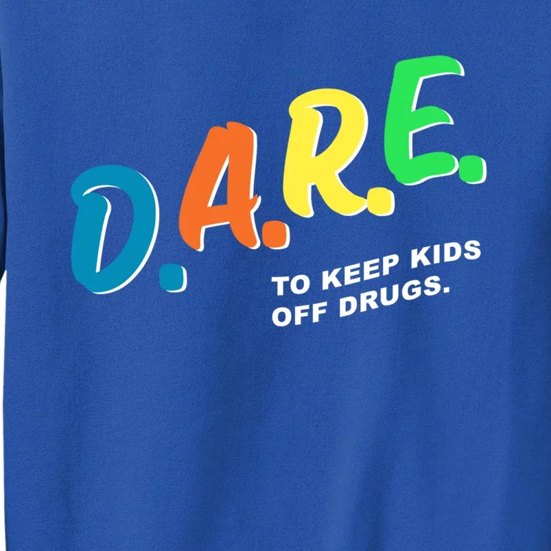 Program Dares Gift Tall Sweatshirt