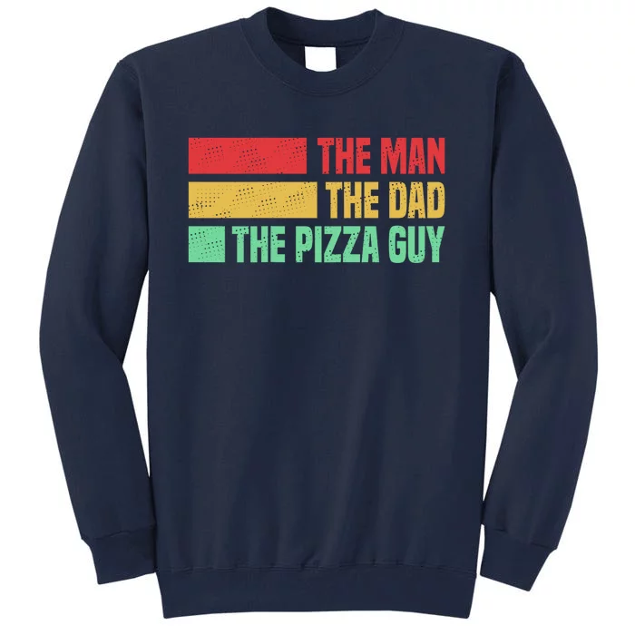 Pizza Delivery Guy For Pizza Lover Gift Tall Sweatshirt