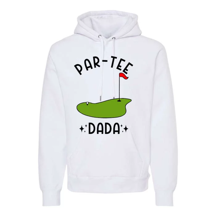 Par Dada Golf Birthday Party Dad Premium Hoodie