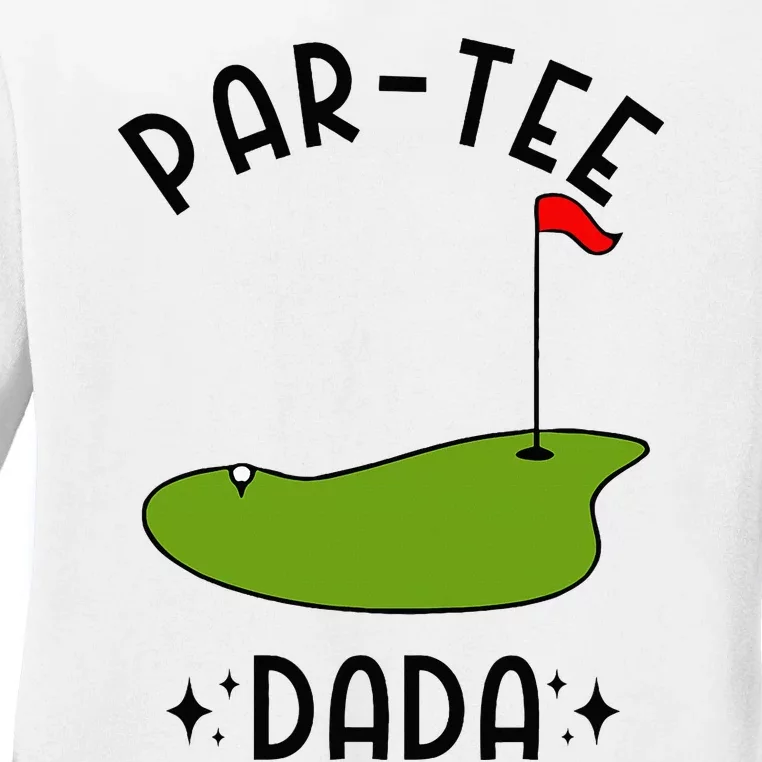 Par Dada Golf Birthday Party Dad Ladies Long Sleeve Shirt