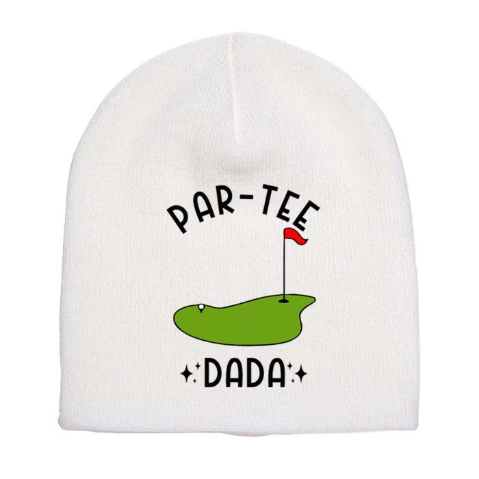 Par Dada Golf Birthday Party Dad Short Acrylic Beanie