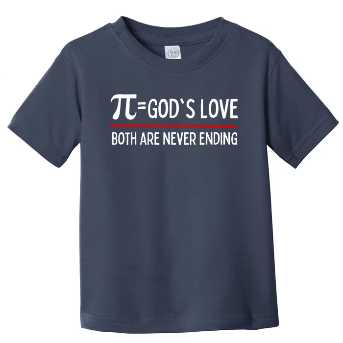 Pi Day God's Love Gift Both Are Never Ending Toddler T-Shirt