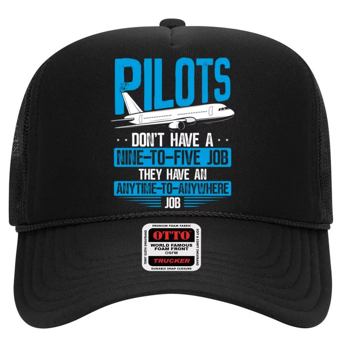 Pilots Don't Have A Nine-To-Five Job Aviation Airline Pilot High Crown Mesh Trucker Hat