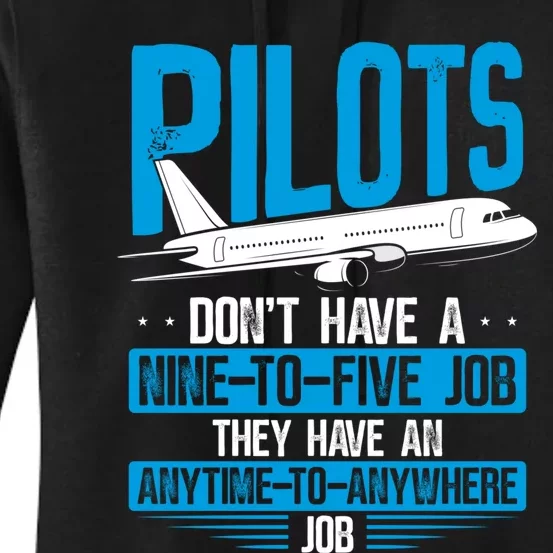 Pilots Don't Have A Nine-To-Five Job Aviation Airline Pilot Women's Pullover Hoodie