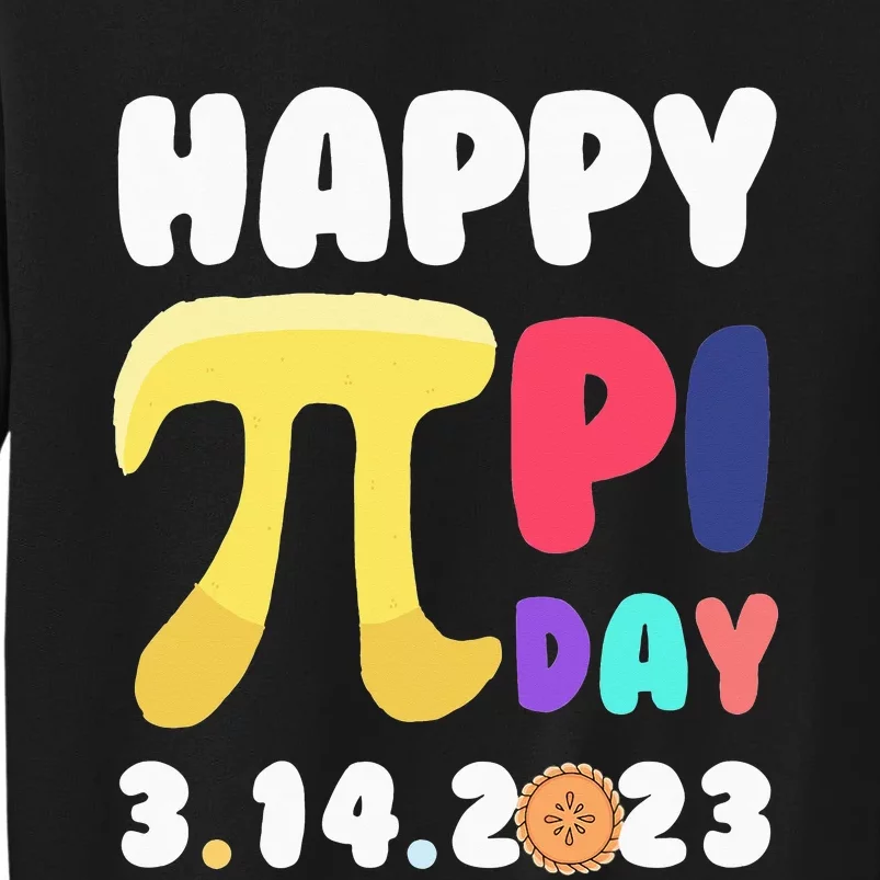 Pie Day Happy Pi Day 3.14 Pi Symbol Pi Math Tall Sweatshirt