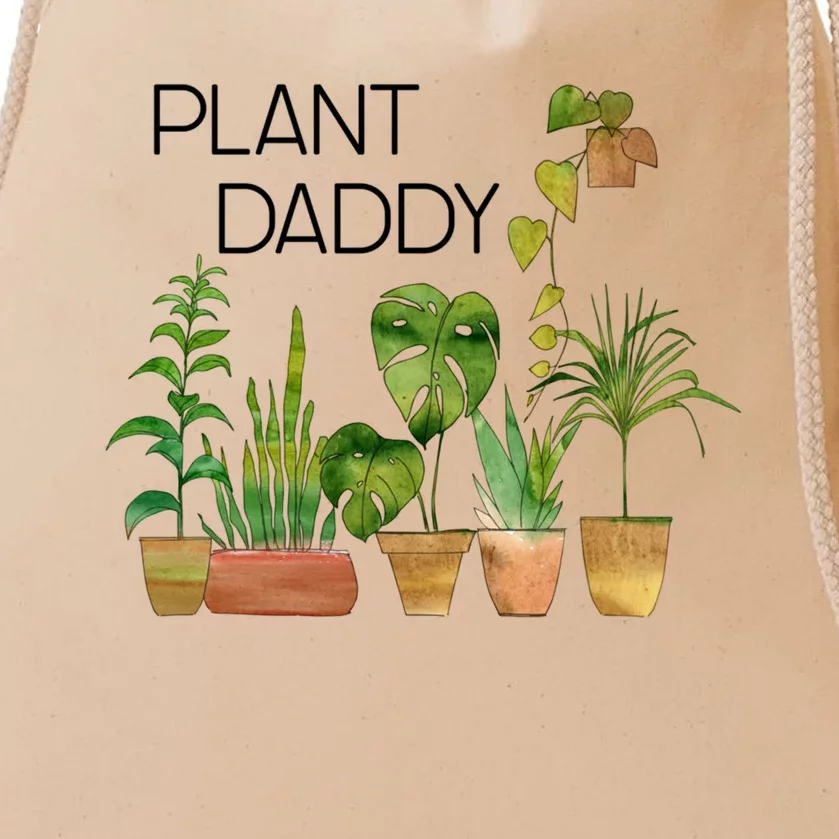 Plant Daddy House Plant Lover Monstera Dad Father Gift Cute Gift Drawstring Bag