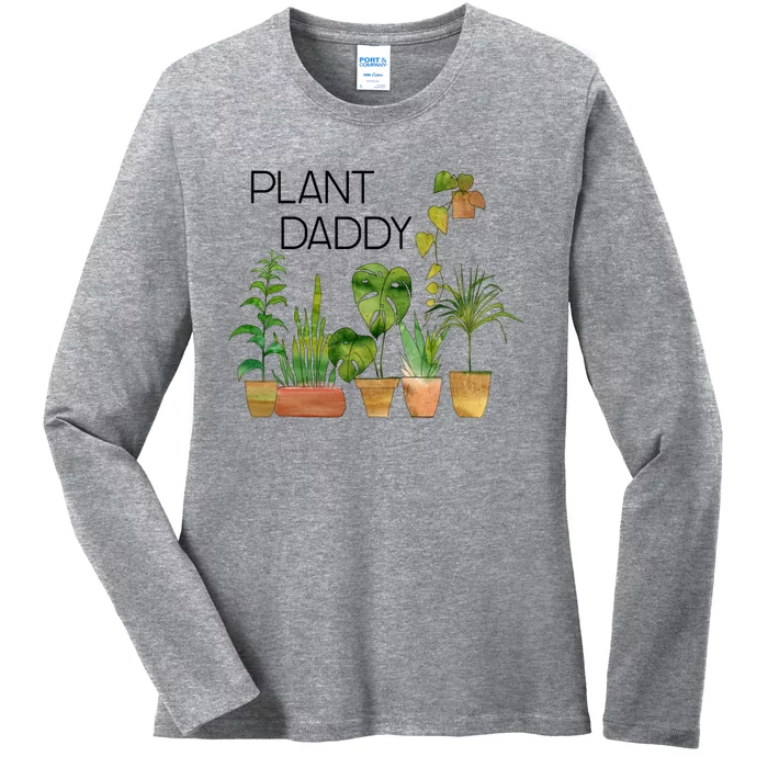 Plant Daddy House Plant Lover Monstera Dad Father Gift Cute Gift Ladies Long Sleeve Shirt