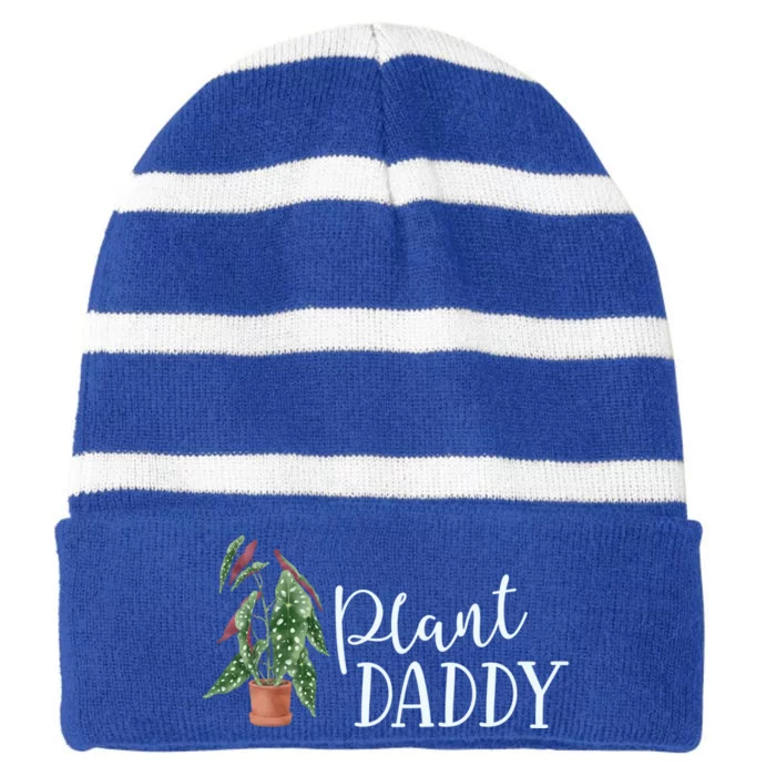 Plant Daddy Houseplant Plant Lover Gift Crazy Parent Begonia Meaningful Gift Striped Beanie with Solid Band