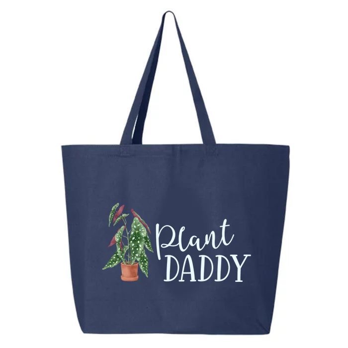 Plant Daddy Houseplant Plant Lover Gift Crazy Parent Begonia Meaningful Gift 25L Jumbo Tote