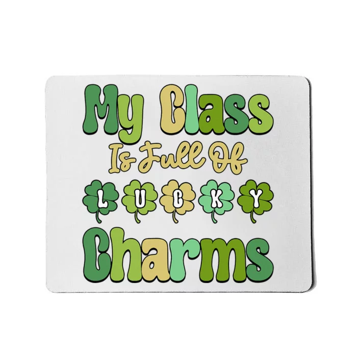 Patricks Day Irish Shamrock My Class Is Full Of Lucky Charms Mousepad