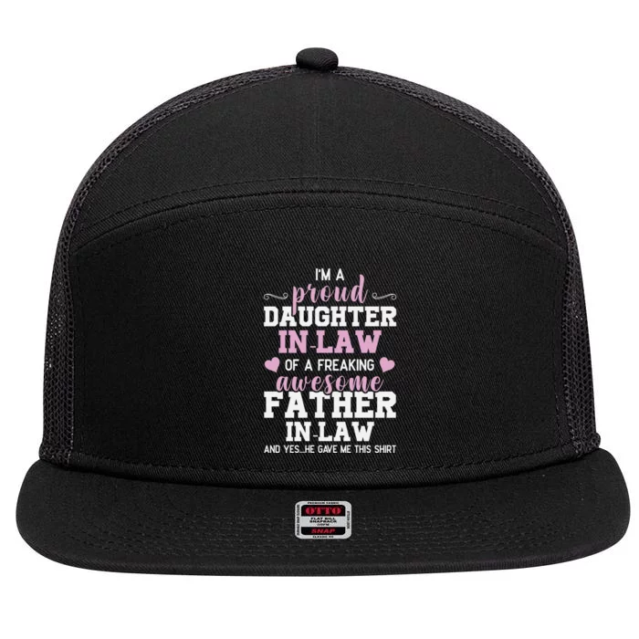 Proud Daughter In Law Of A Freaking Awesome Father In Law 7 Panel Mesh Trucker Snapback Hat