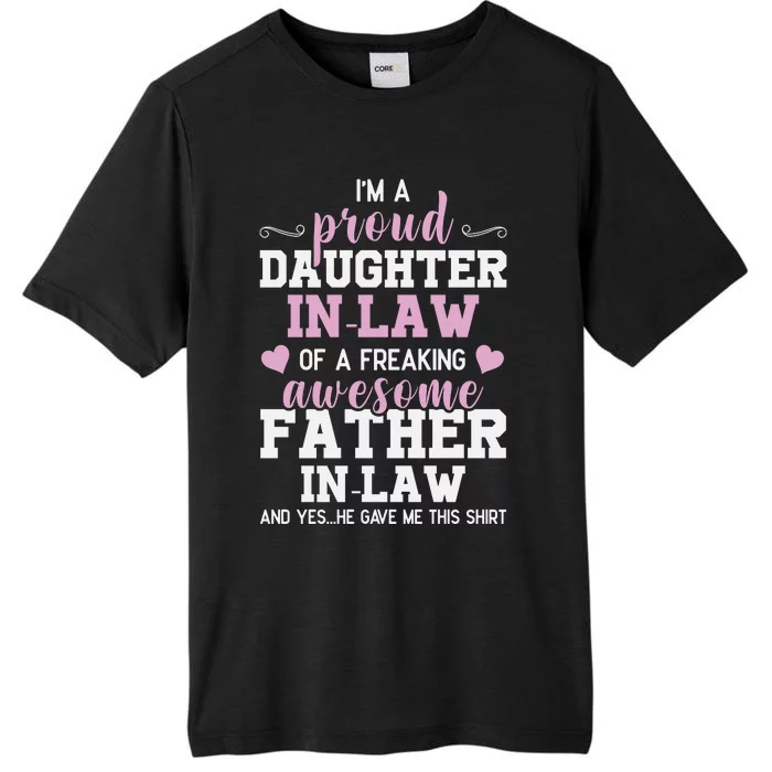 Proud Daughter In Law Of A Freaking Awesome Father In Law ChromaSoft Performance T-Shirt