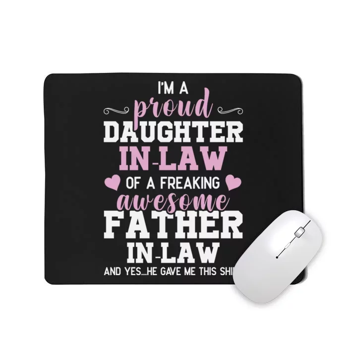 Proud Daughter In Law Of A Freaking Awesome Father In Law Mousepad