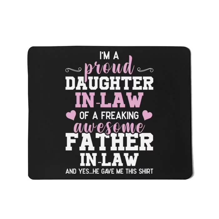 Proud Daughter In Law Of A Freaking Awesome Father In Law Mousepad