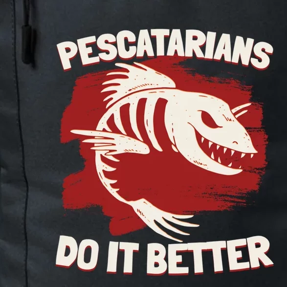 Pescatarians Do It Better Pescatarian Fish Food Gift Daily Commute Backpack