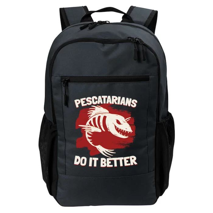 Pescatarians Do It Better Pescatarian Fish Food Gift Daily Commute Backpack