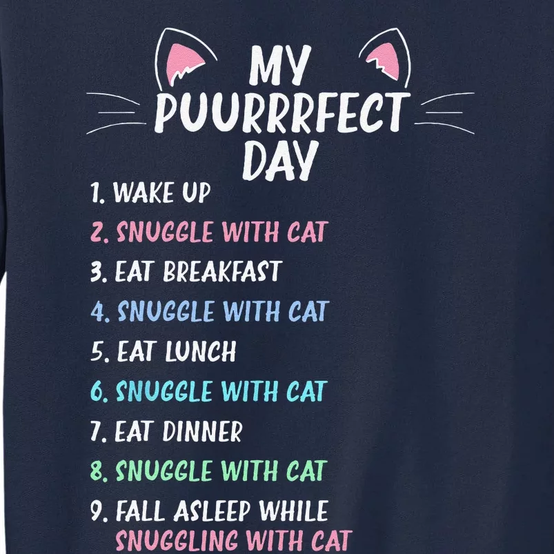 Perfect Day Is Snuggling A Cat Funny Cat Owner Funny Tall Sweatshirt