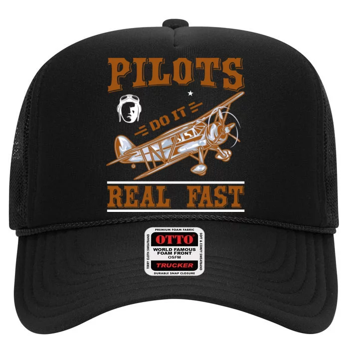 Pilots Do It Real Fast High Crown Mesh Trucker Hat