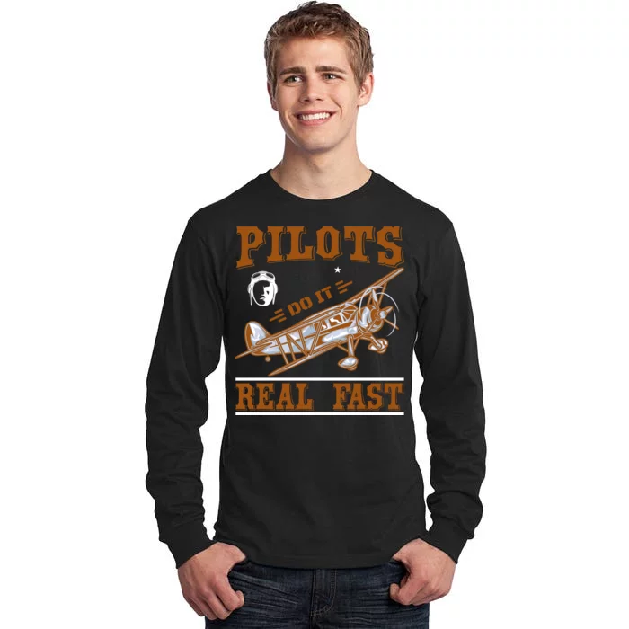 Pilots Do It Real Fast Tall Long Sleeve T-Shirt