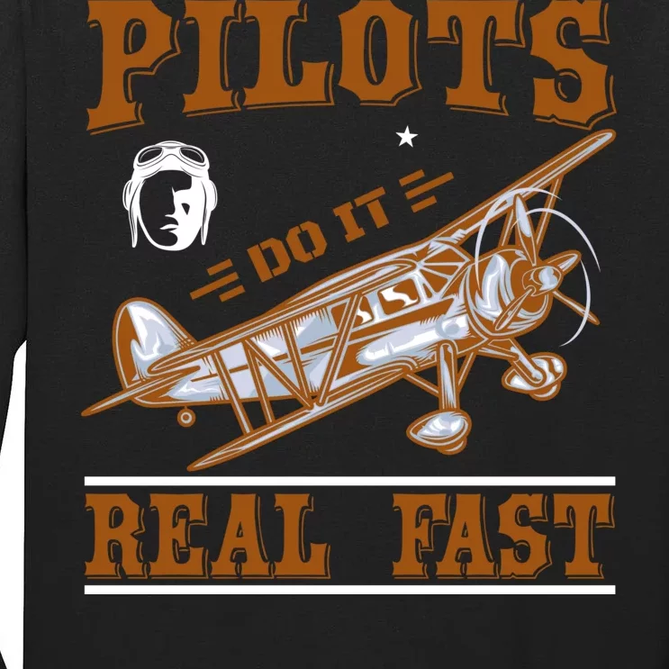 Pilots Do It Real Fast Tall Long Sleeve T-Shirt