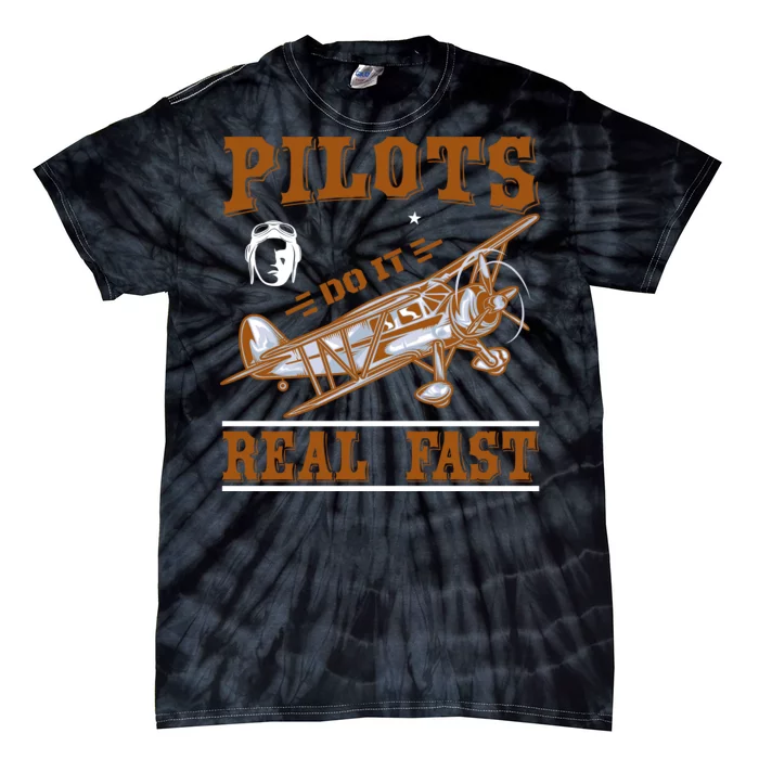 Pilots Do It Real Fast Tie-Dye T-Shirt