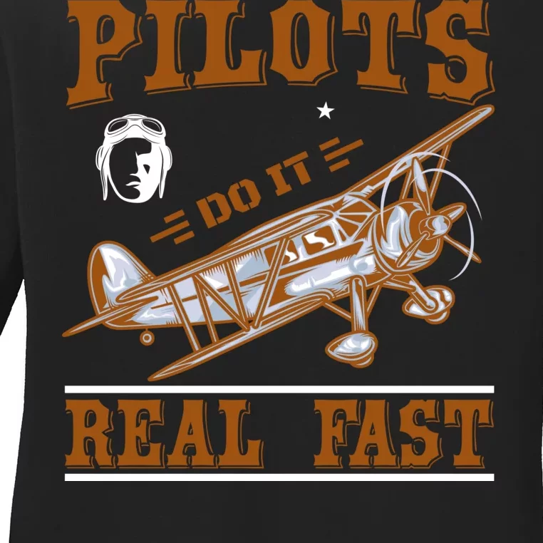 Pilots Do It Real Fast Ladies Long Sleeve Shirt