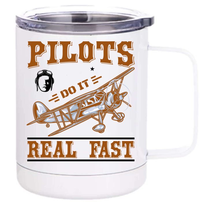 Pilots Do It Real Fast Front & Back 12oz Stainless Steel Tumbler Cup