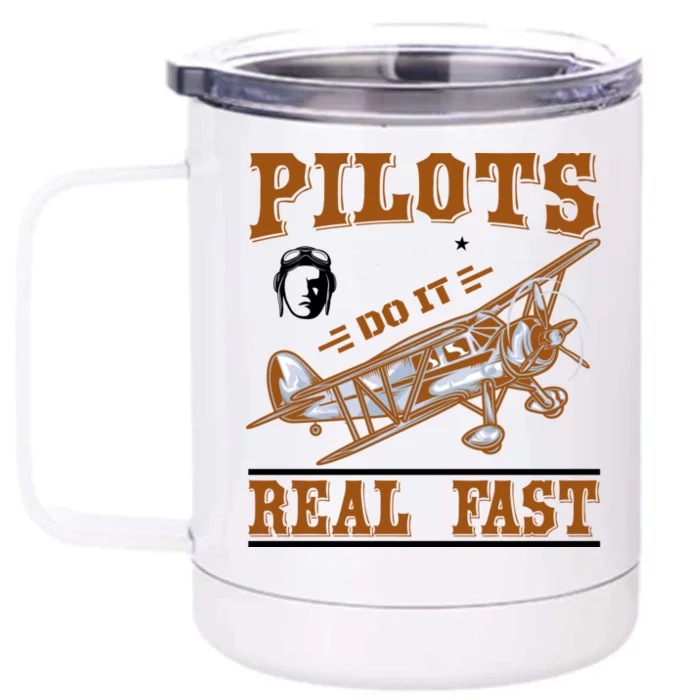 Pilots Do It Real Fast Front & Back 12oz Stainless Steel Tumbler Cup