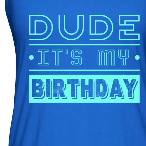 Perfect Dude Its My Birthday Dude Merchandise Dude Gift Ladies Essential Flowy Tank