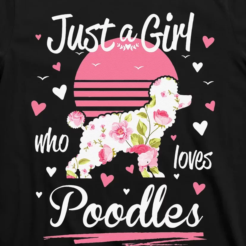 Poodle Design Just A Who Loves Poodles T-Shirt