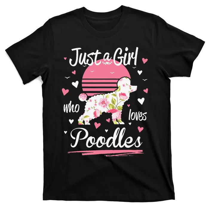 Poodle Design Just A Who Loves Poodles T-Shirt