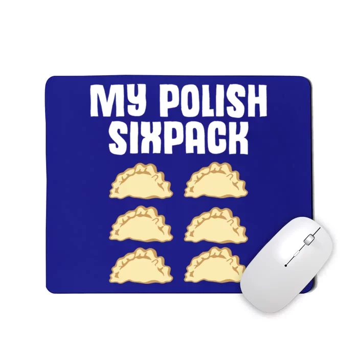 Polish Dumpling Joke Sixpack Pole Pun Polska Perogie Pierogi Cool Gift Mousepad