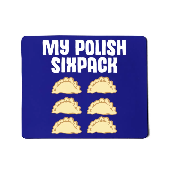 Polish Dumpling Joke Sixpack Pole Pun Polska Perogie Pierogi Cool Gift Mousepad