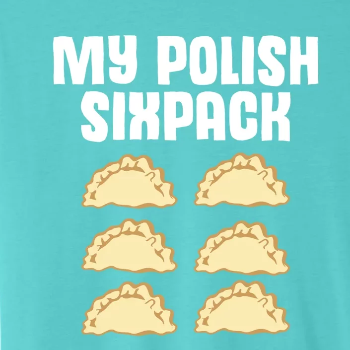 Polish Dumpling Joke Sixpack Pole Pun Polska Perogie Pierogi Cool Gift ChromaSoft Performance T-Shirt