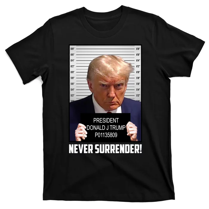 President Donald J Trump Mugshot Never Surrender T-Shirt