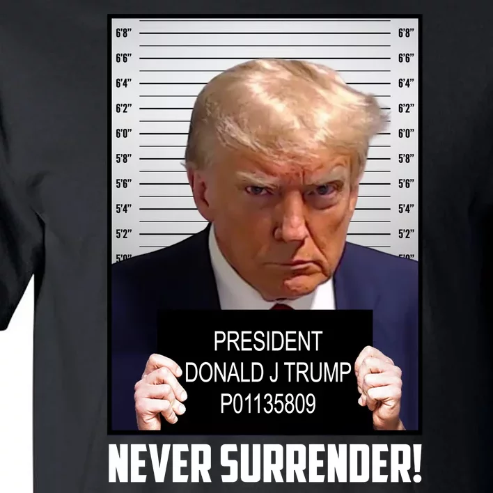 President Donald J Trump Mugshot Never Surrender Tall T-Shirt ...