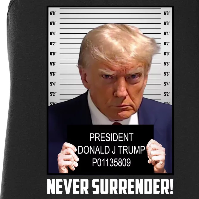 President Donald J Trump Mugshot Never Surrender Women's Racerback Tank