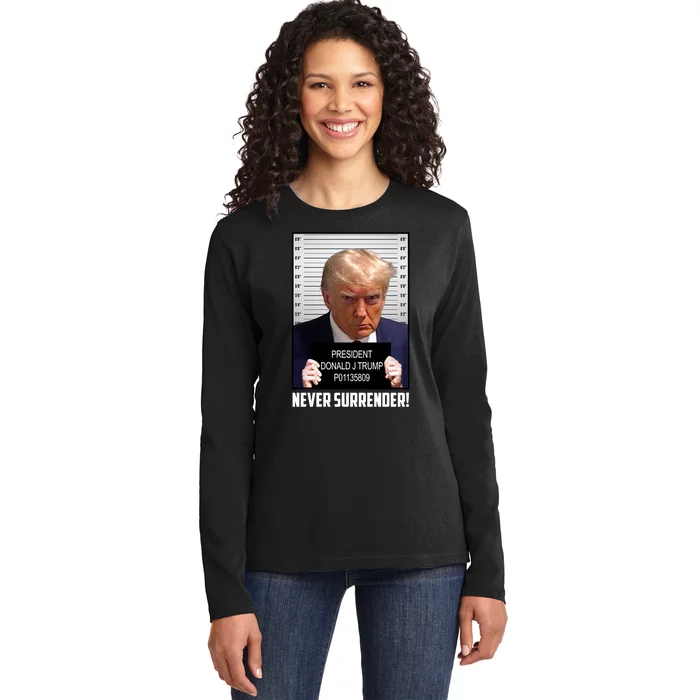 President Donald J Trump Mugshot Never Surrender Ladies Long Sleeve Shirt