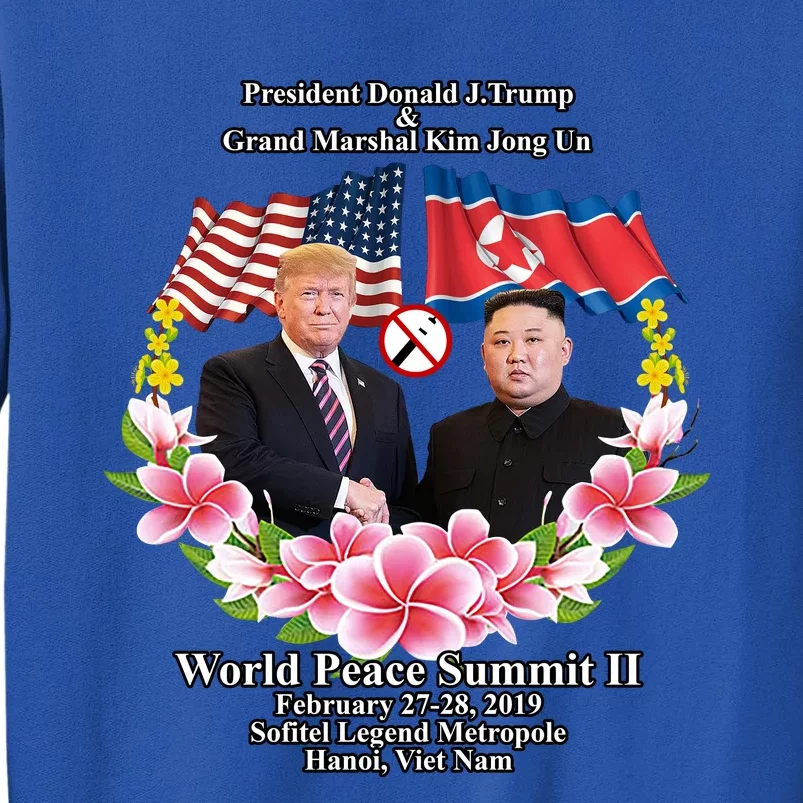 President Donald J Trump Grand Marshal Kim Jong Un World Peace Summit Ii Tall Sweatshirt