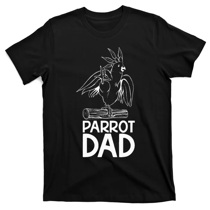 Parrot Dad Lover Parrots Owner Bird T-Shirt