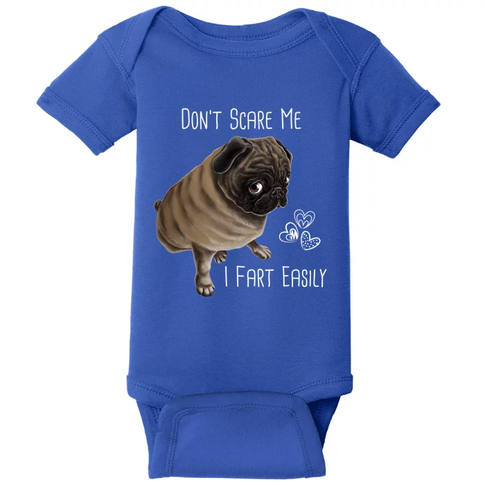 Pug Dog Lover Gift Don't Scare My I Fart Easily Funny Pug Gift Baby Bodysuit