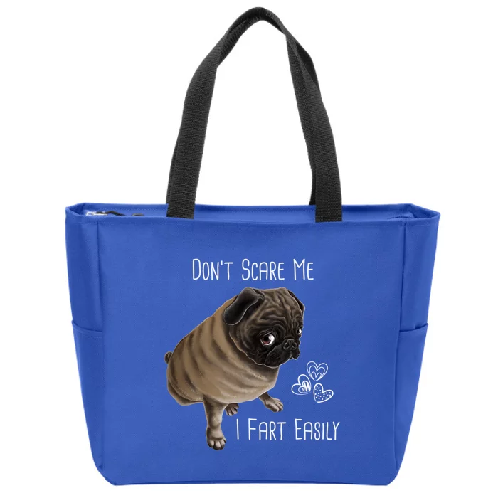 Pug Dog Lover Gift Don't Scare My I Fart Easily Funny Pug Gift Zip Tote Bag