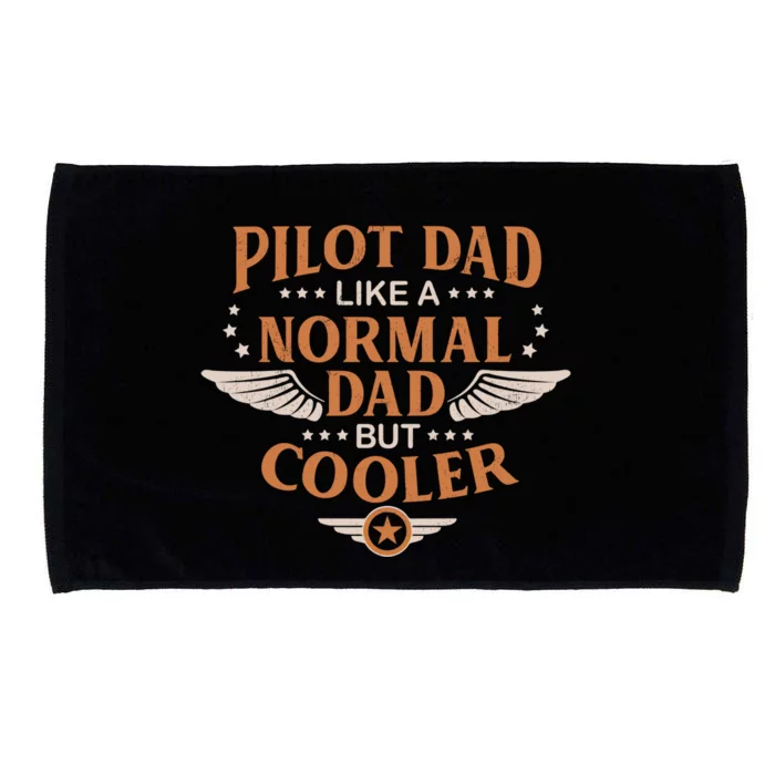 Pilot Dad Like A Normal Dad But Cooler Quote Gift Microfiber Hand Towel