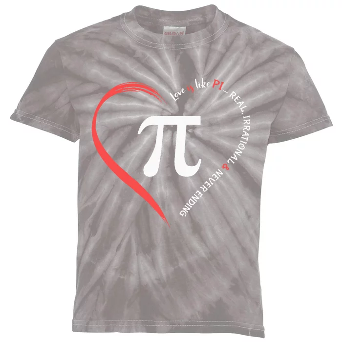 Pi Day Love Is Like Pi Valentines Math Teacher Kids Tie-Dye T-Shirt